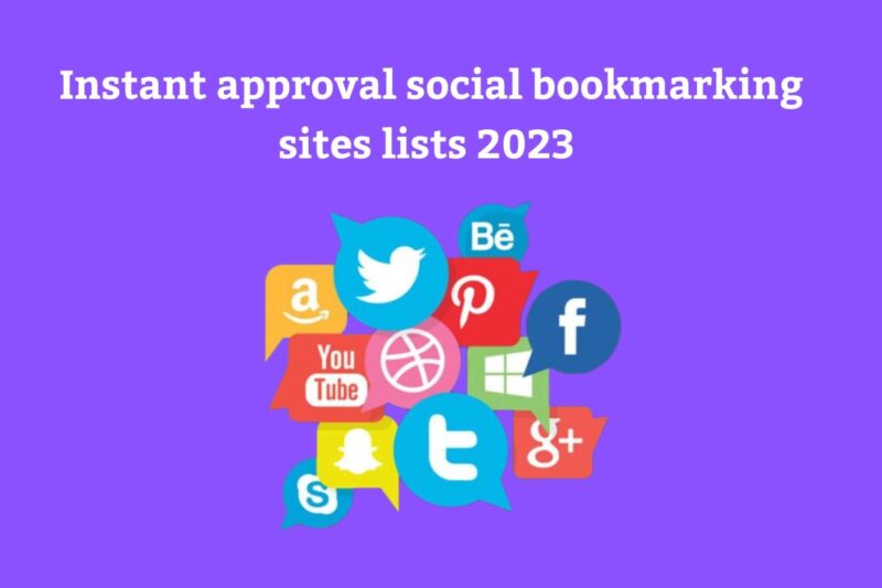 instant approval social bookmarking sites list 2023